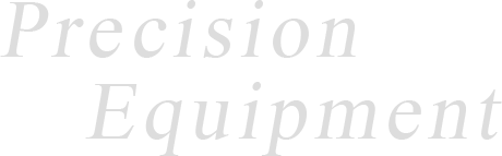Precision Equipment